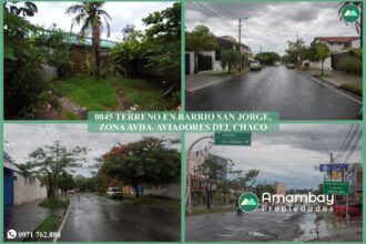 0845 TERRENO EN BARRIO SAN JORGE, ZONA AVDA. AVIADORES DEL CHACO