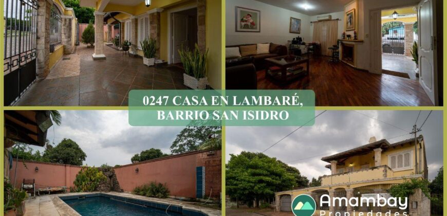 0247 CASA EN LAMBARÉ, BARRIO SAN ISIDRO