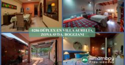 0286 DÚPLEX EN BARRIO VILLA AURELIA, ZONA AVDA. BOGGIANI