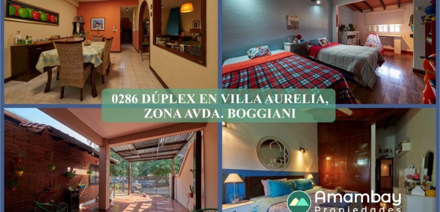 0286 DÚPLEX EN BARRIO VILLA AURELIA, ZONA AVDA. BOGGIANI