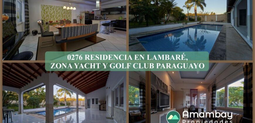 0276 RESIDENCIA EN LAMBARÉ, BARRIO PARQUES DEL YACHT