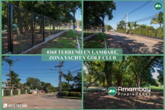 0368 TERRENO EN LAMBARÉ, ZONA YACHT Y GOLF CLUB PARAGUAYO