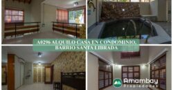 A0296 ALQUILO CASA EN CONDOMINIO, BARRIO SANTA LIBRADA