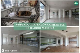 A0306 ALQUILO SALÓN COMERCIAL EN BARRIO MANORÁ