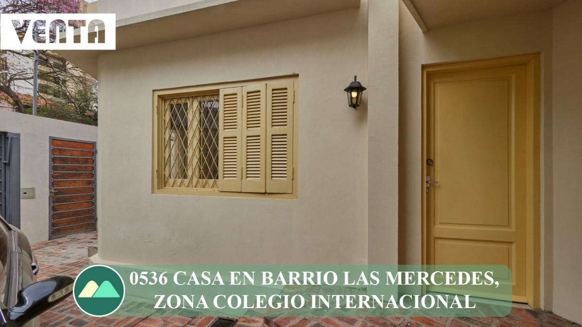 0536 CASA EN BARRIO LAS MERCEDES, ZONA COLEGIO INTERNACIONAL